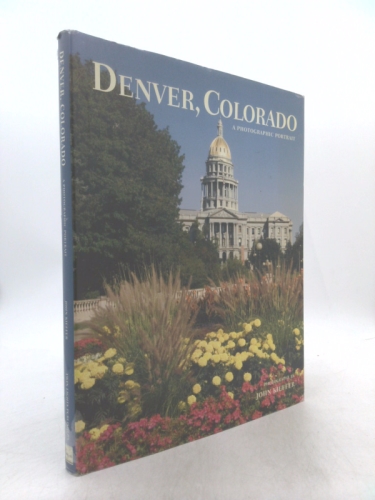 Denver, Colorado: A Photographic Portrait