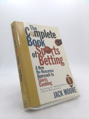 Complete Book of Sports Betting: A New, No-Nonsense Approach to Sports Gambling