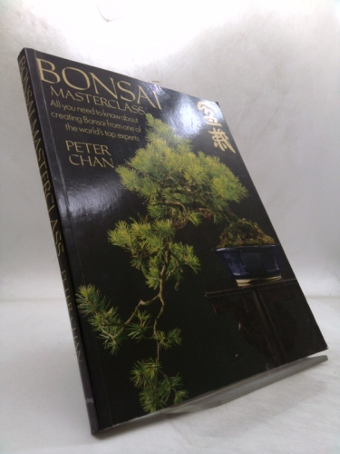 Bonsai Masterclass/All You Need to Know About Creating Bonsai from One of the World