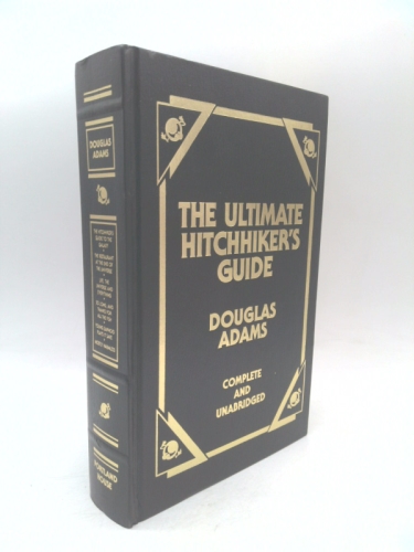 The Ultimate Hitchhiker's Guide: Complete and Unabridged