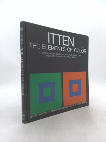 The Elements of Color: A Treatise on the Color System of Johannes Itten Based on His Book the Art of Color