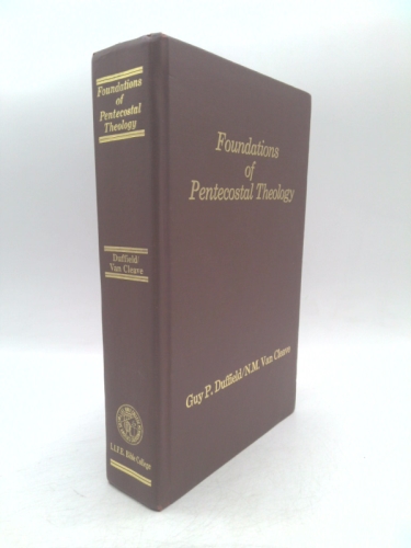 Foundations of Pentacostal Theology
