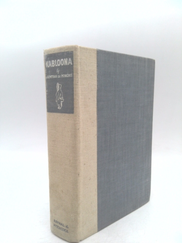 KABLOONA / Gontran de Poncins / In Collaboration with Lewis Galantiere.