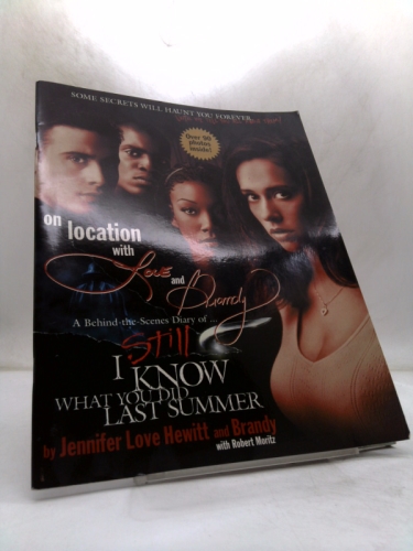 On Location With Love and Brandy: A Behind-the-Scenes Diary of the Making of I Still Know What You Did Last Summer