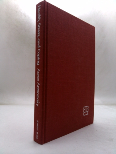 Health, Stress and Coping (The Jossey-Bass Social and Behavioral Science Series) Book Cover