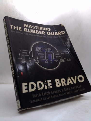 Mastering the Rubber Guard: Jiu Jitsu for Mixed Martial Arts Competition Book Cover