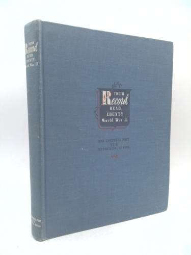 Their Record: A Memorial of the Services and Sacrifices of the 8,346 Reno County Men and Women in the Armed Forces in World War II Book Cover