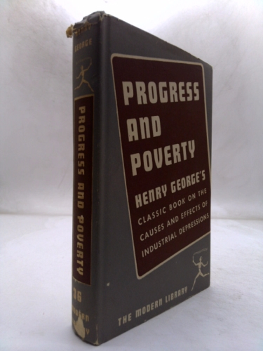 PROGRESS AND POVERTY. Modern Library Series No. 36.