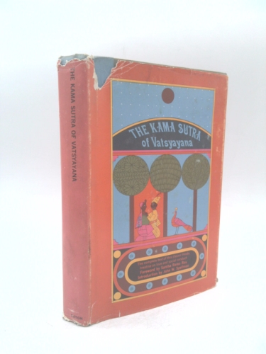 The Kama Sutra of Vatsyayana: The Classic Hindu Treatise on Love and Social Conduct