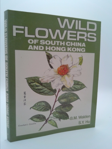 Wild Flowers of South China and Hong Kong, Part 1