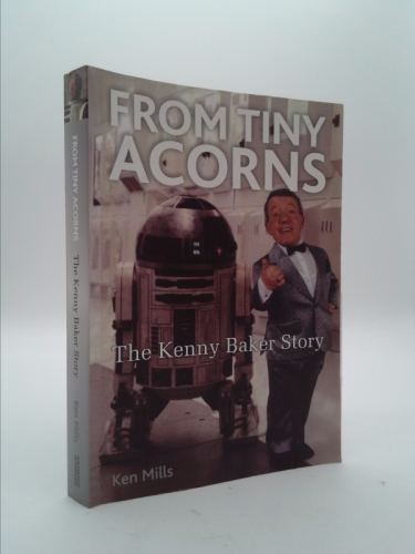 From Tiny Acorns: The Kenny Baker Story