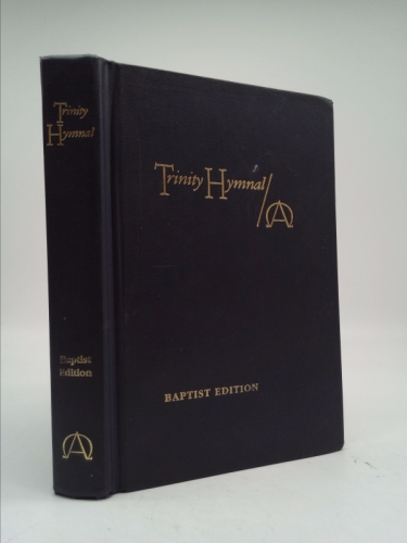 Trinity Hymnal- Baptist Edition