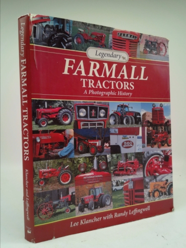 Legendary Farmall Tractors: A Photographic History