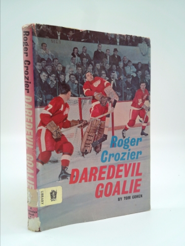 Roger Crozier Daredevil Goalie
