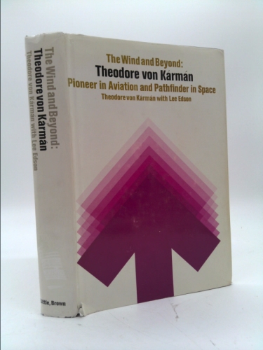 The Wind and Beyond. Theodore von Karman: Pioneer in Aviation and Pathfinder in Space
