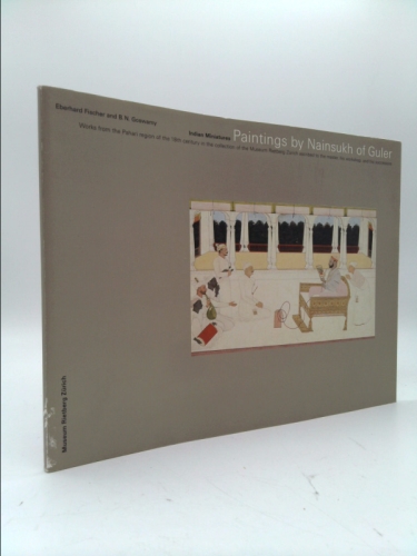 Paintings by Nainsukh of Guler: Works from the Pahari Region of the 18th Century in the Collection of the Museum Rietberg Zurich Ascribed to the Master, His Workshop, and His Success (Rietberg Museum)