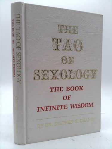 The Tao of Sexology: The Book of Infinite Wisdom