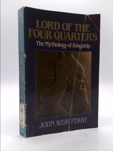 Lord of the Four Quarters: Myths of the Royal Father