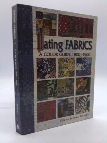 Dating Fabrics: A Color Guide 1800-1960