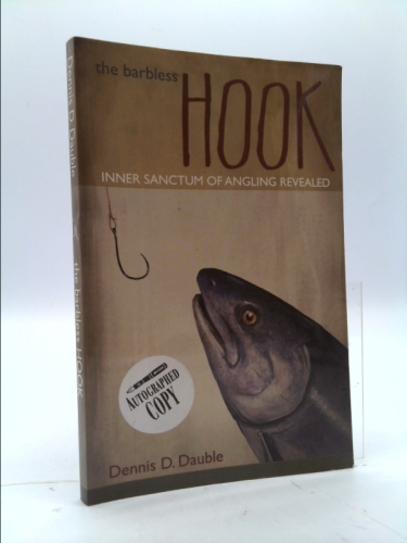 The Barbless Hook: The Inner Sanctum of Angling Revealed