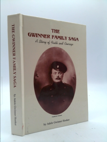 The Gwinner Family Saga: A Story of Faith and Courage