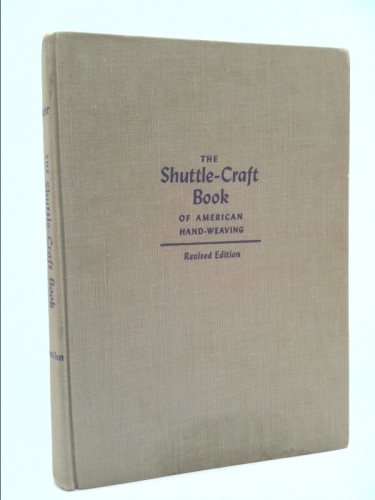 Shuttle-Craft Book of American Hand-Weaving