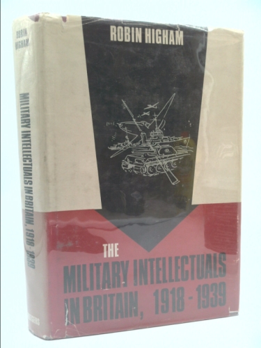 The military intellectuals in Britain, 1918-1939