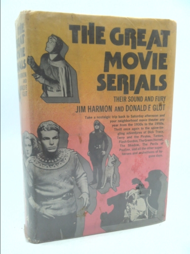 The great movie serials: their sound and fury