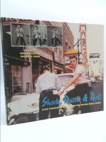 Shock, Rattle & Roll: Elvis Photographed During the Milton Berle Show