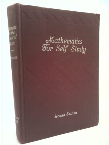 Mathematics for Self-Study, Arithmetic for the Practical Man