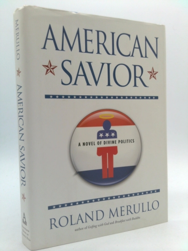 American Savior: A Novel of Divine Politics