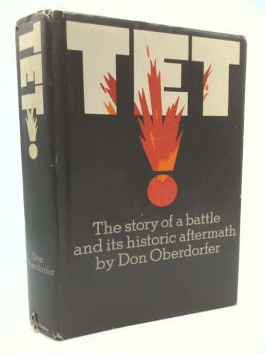 Tet! The Story of a Battle and Its Historic Aftermath