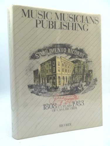 Music Musicians Publishing: 175 Years of Casa Ricordi, 1808-1983
