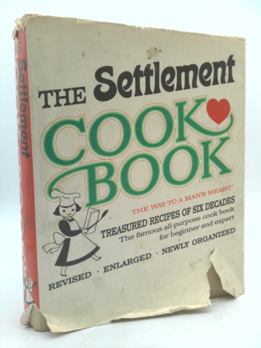 The Settlement Cookbook; Revised, Enlarged and Newly Organized 1965