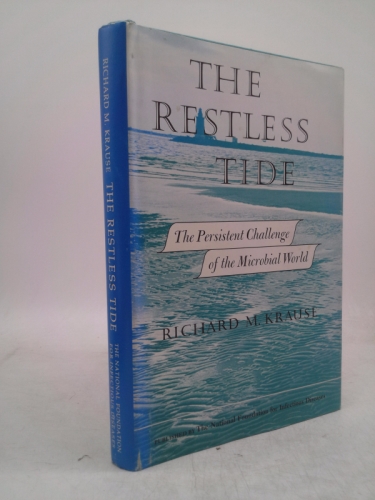 The Restless Tide: The Persistent Challenge of the Microbial World