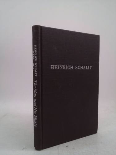 Heinrich Schalit: The man and his music