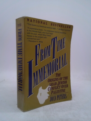 From Time Immemorial: The Origins of the Arab-Jewish Conflict over Palestine