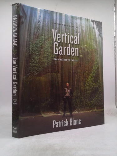 The Vertical Garden: In Nature and the City