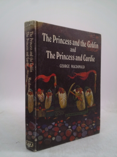 The Princess and The Goblin and The Princess and Curdie Hardcover