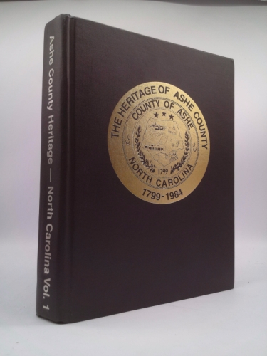 The Heritage of Ashe County North Carolina Volume I, 1984