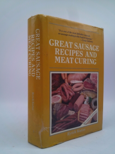 Great Sausage Recipes & Meat Curing Revised Edition