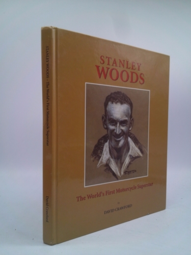 Stanley Woods: The World's First Motorcycle Superstar