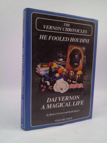 THE VERNON CHRONICLES VOLUME 4: He Fooled Houdini a Magical Life
