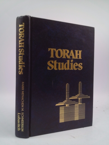 Torah Studies Based On Excerpts of Talks By the Lubavitcher Rebbe Rabbi Menachem M. Schneerson Shlita