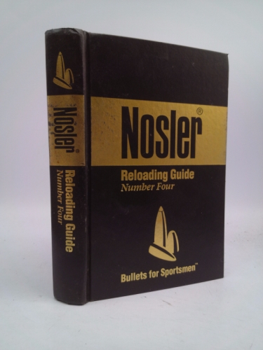 Nosler Reloading Guide Number Four - Bullets for Sportsmen