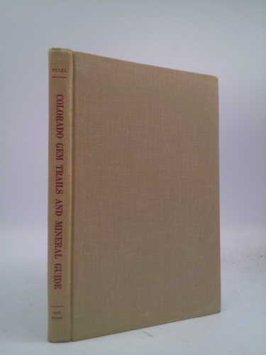 Colorado Gem Trails and Mineral Guide