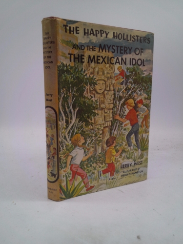 The Happy Hollisters and the Mystery of the Mexican Idol (The Happy Hollisters, No. 31)