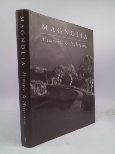 Magnolia: Memories and Milestones