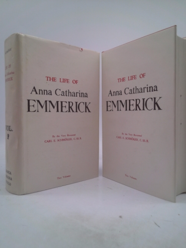 Life of Anna Catharina Emmerick, 2 Volumes