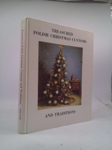 Treasured Polish Christmas Customs and Traditions, Carols, Decorations, and a Christmas Play. -